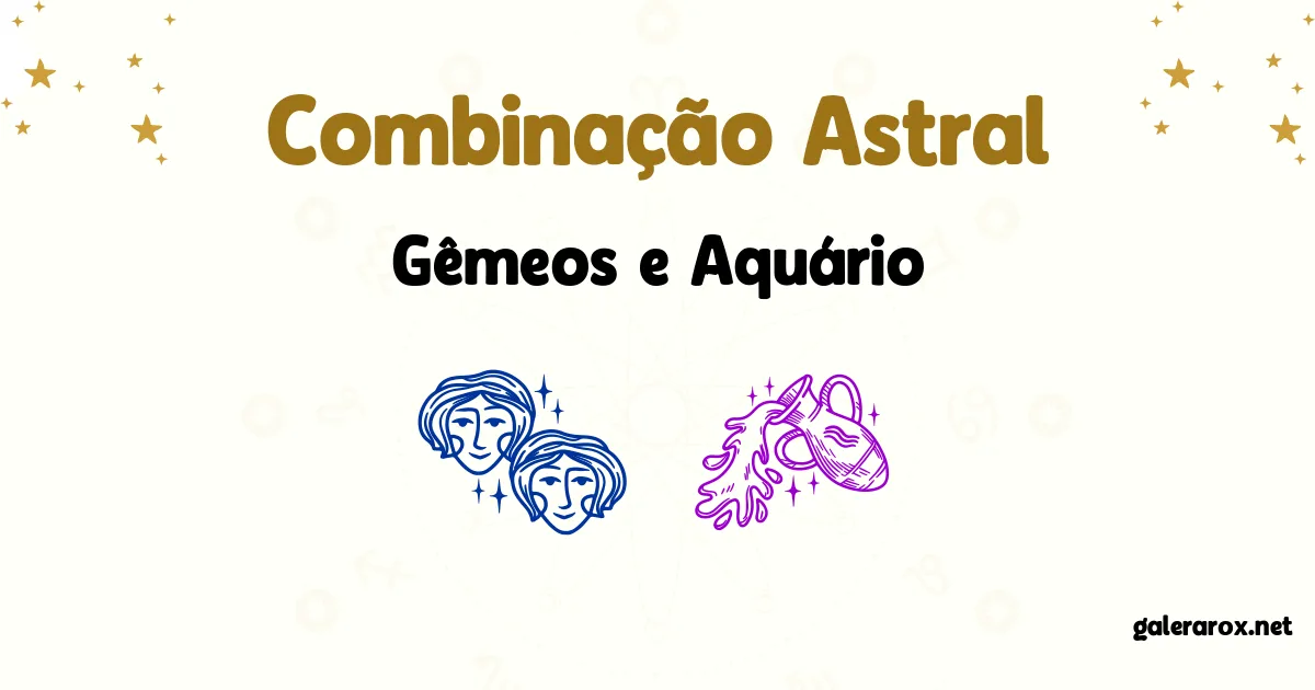 Horóscopo Combinação Astral De Gêmeos E Aquário?